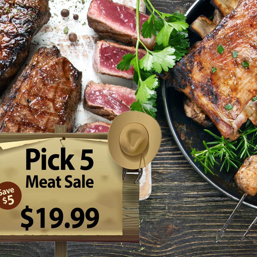 Pick 5 Meat Sale - $19.99 - Save $5