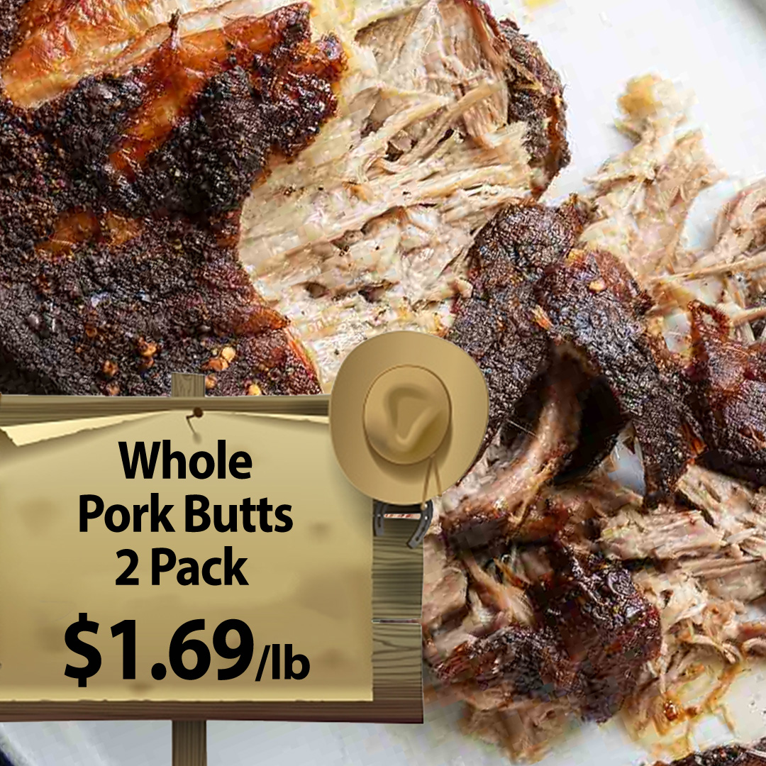 Whole Pork Butts 2 Pack - $1.69/lb.